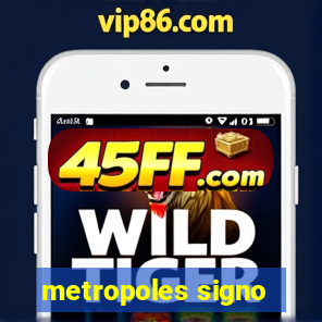 metropoles signo